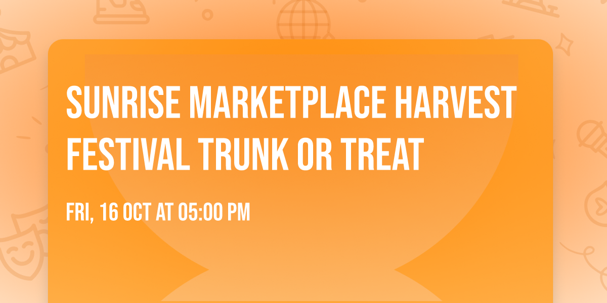 Sunrise Marketplace harvest Festival Trunk or Treat