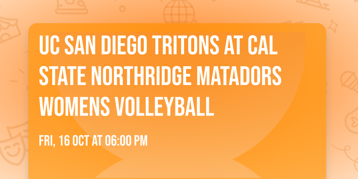 UC San Diego Tritons at Cal State Northridge Matadors Womens Volleyball