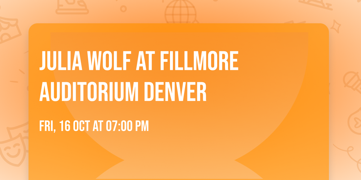 Julia Wolf at Fillmore Auditorium Denver