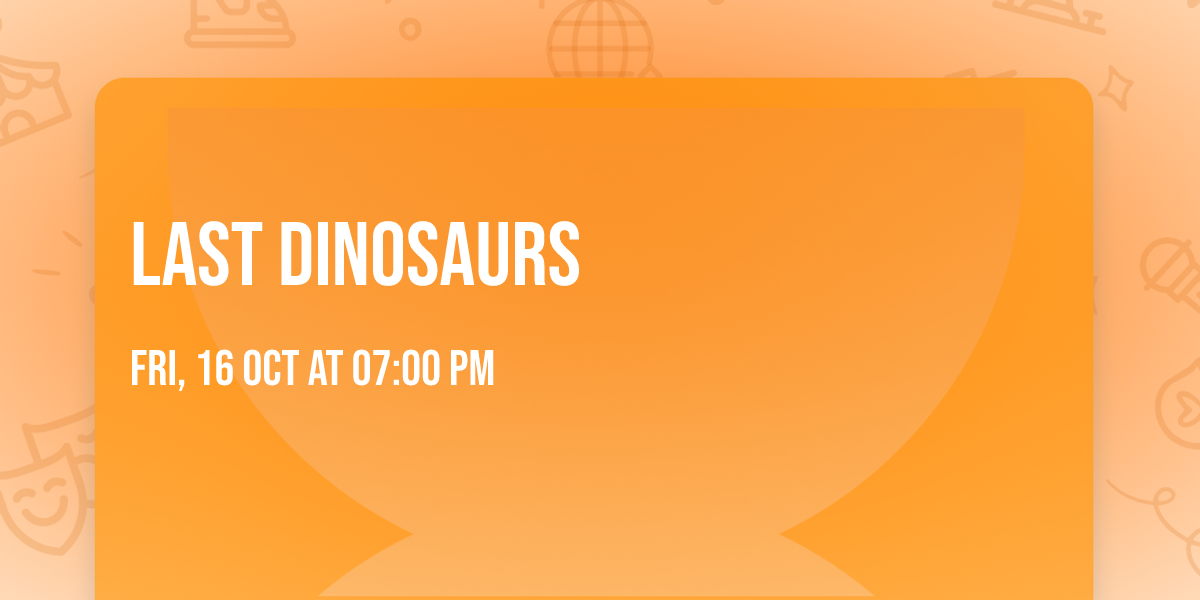 Last Dinosaurs