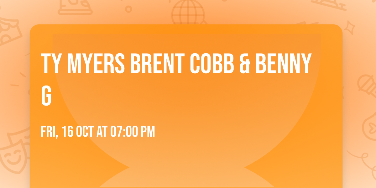 Ty Myers  Brent Cobb & Benny G