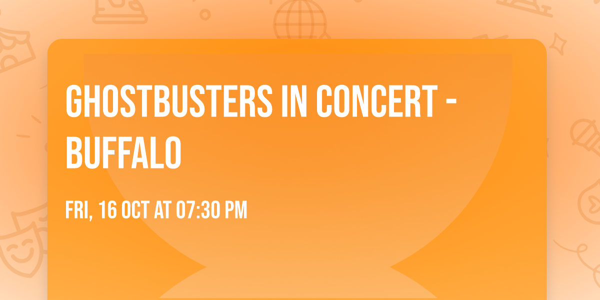 Ghostbusters In Concert - Buffalo
