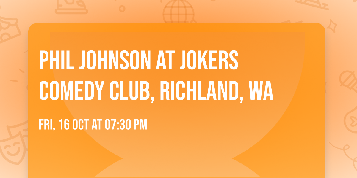 Phil Johnson at Jokers Comedy Club, Richland, WA