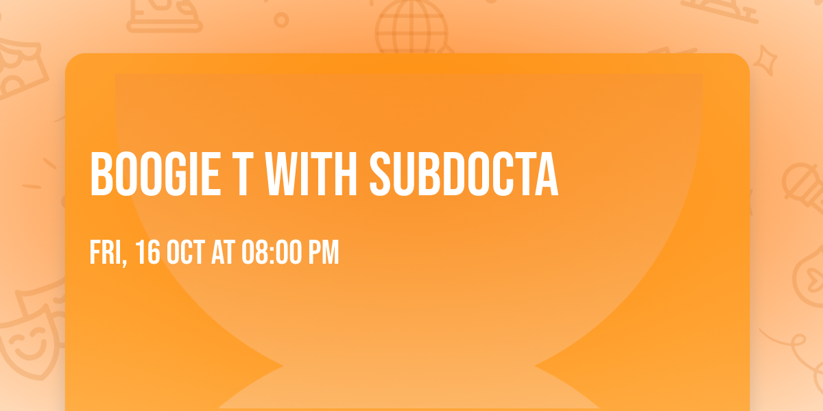 Boogie T with Subdocta