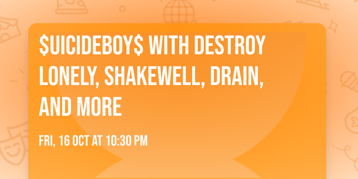 $uicideboy$ with Destroy Lonely, Shakewell, Drain, and more
