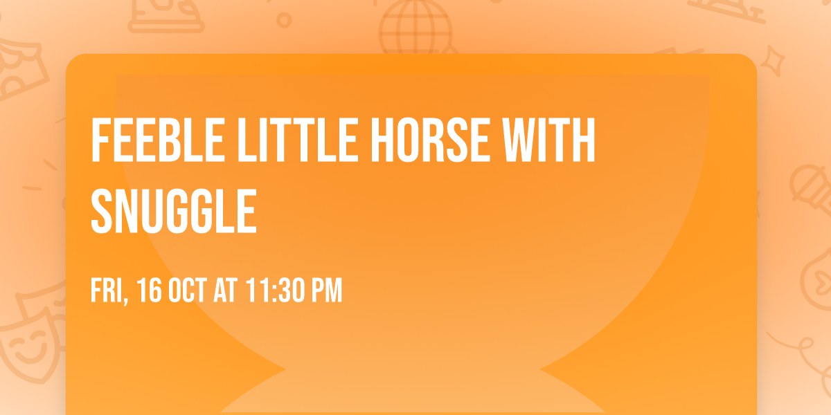 feeble little horse with Snuggle