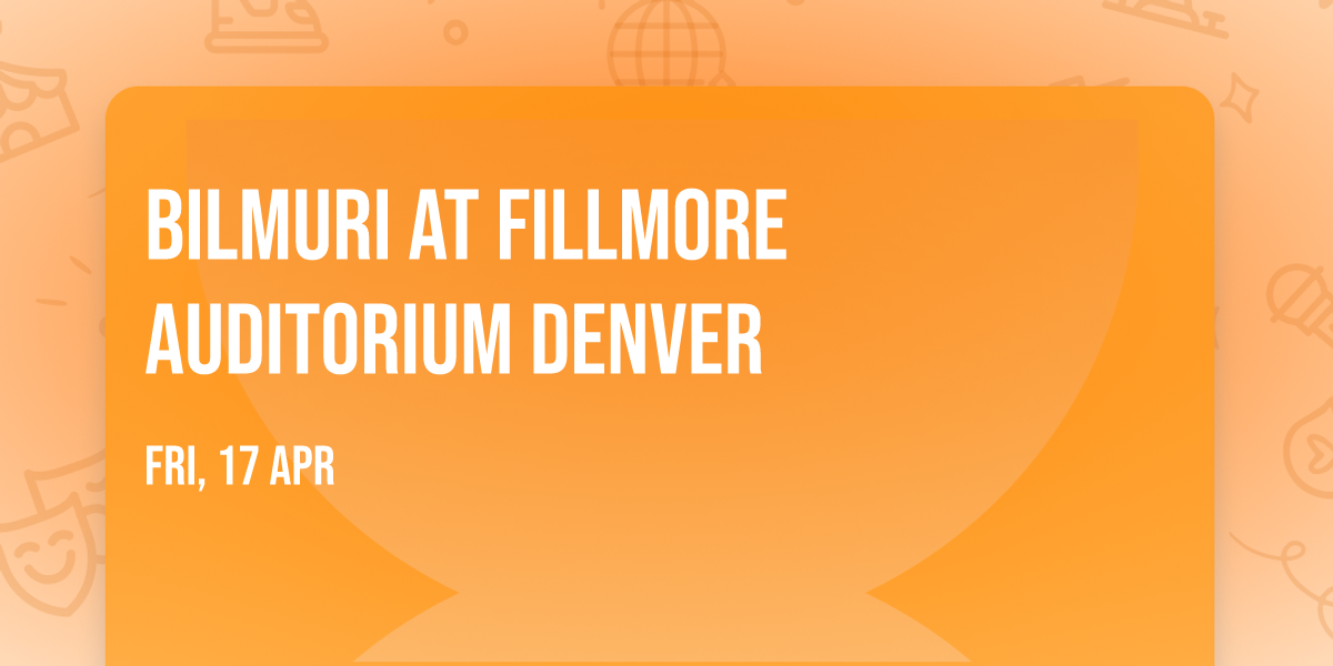 Bilmuri at Fillmore Auditorium Denver