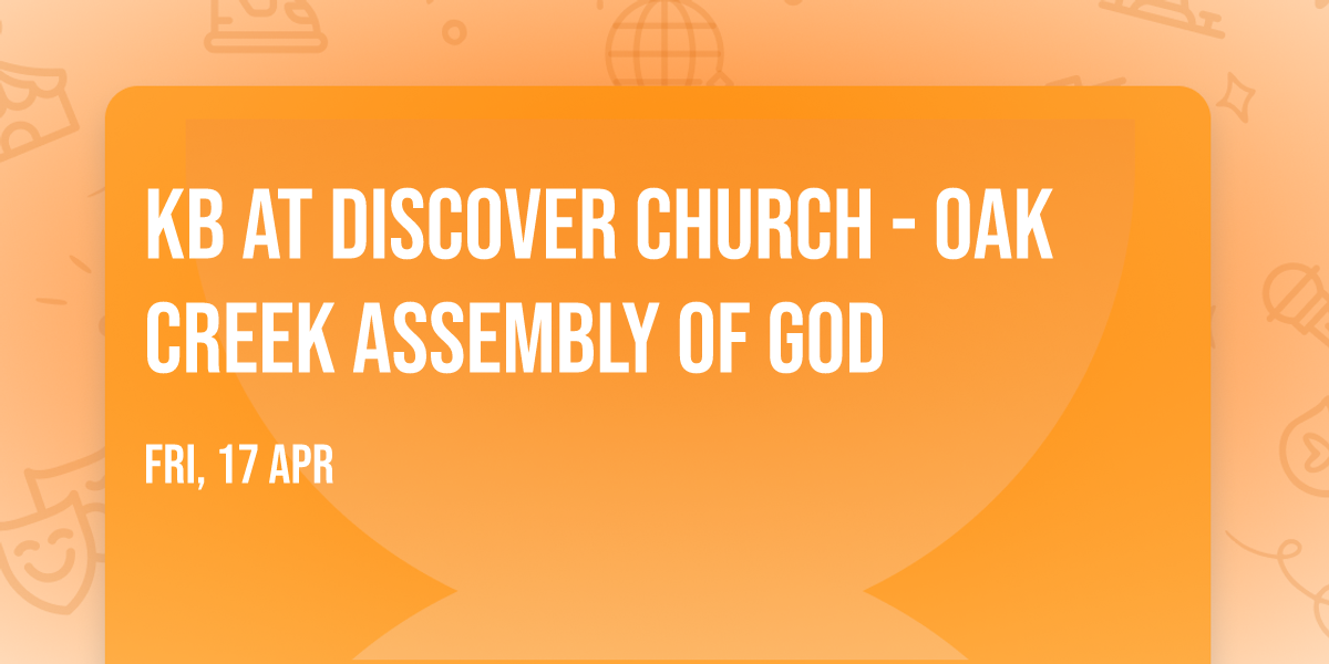 KB at Discover Church - Oak Creek Assembly of God