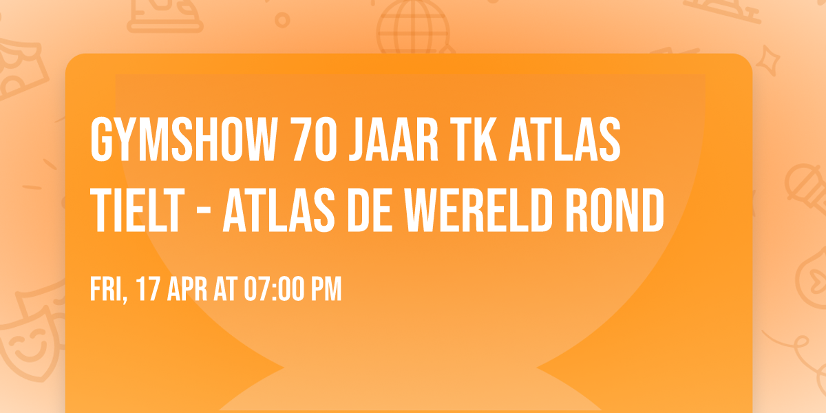Gymshow 70 jaar TK Atlas Tielt - Atlas De Wereld Rond