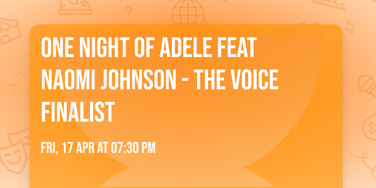One Night of Adele feat Naomi Johnson - The Voice Finalist