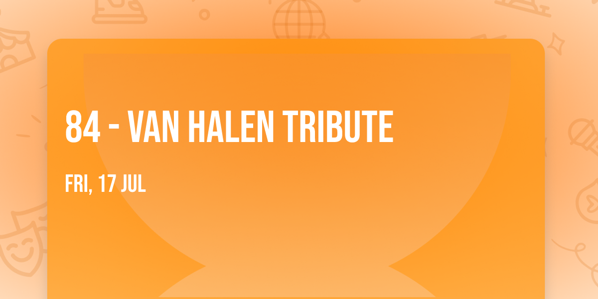 84 - Van Halen Tribute