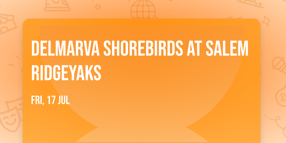 Delmarva Shorebirds at Salem RidgeYaks