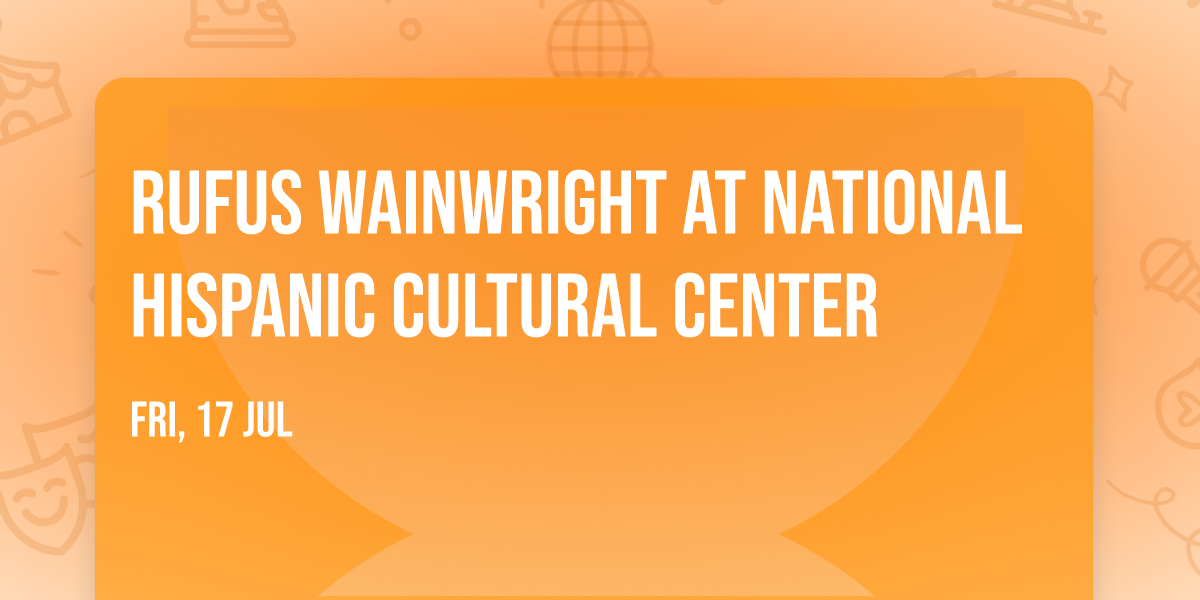 Rufus Wainwright at National Hispanic Cultural Center
