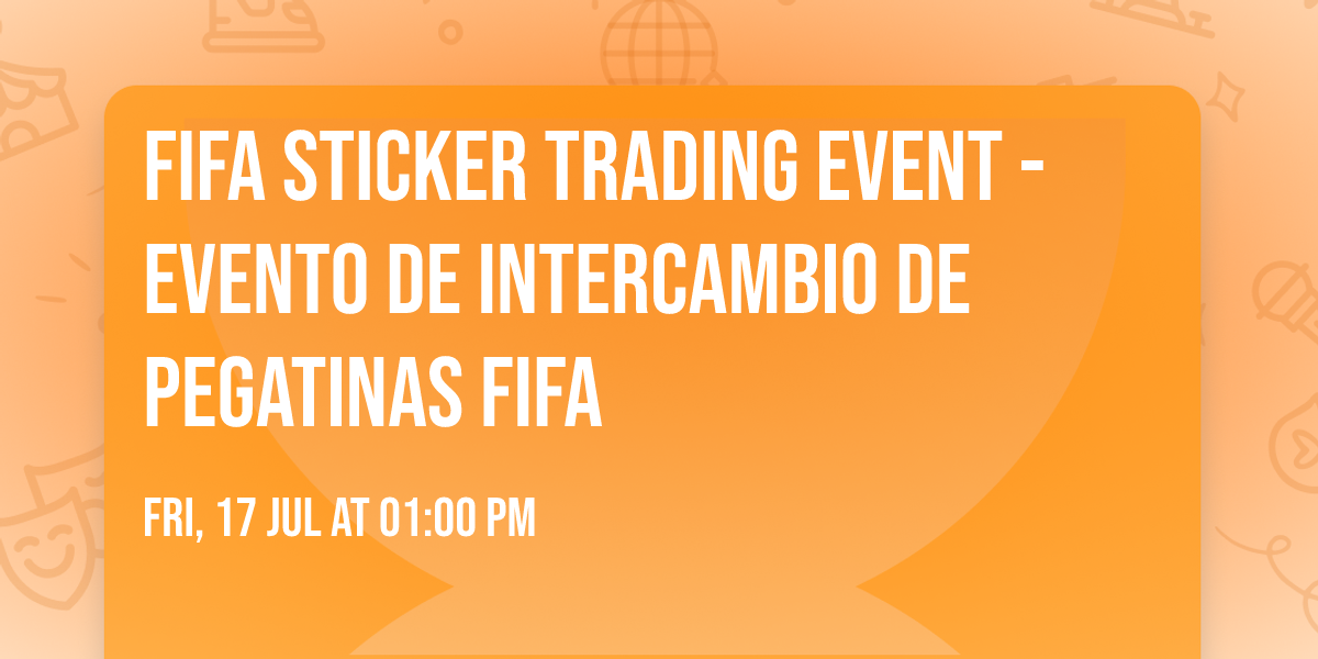 FIFA Sticker Trading Event - Evento de intercambio de pegatinas FIFA