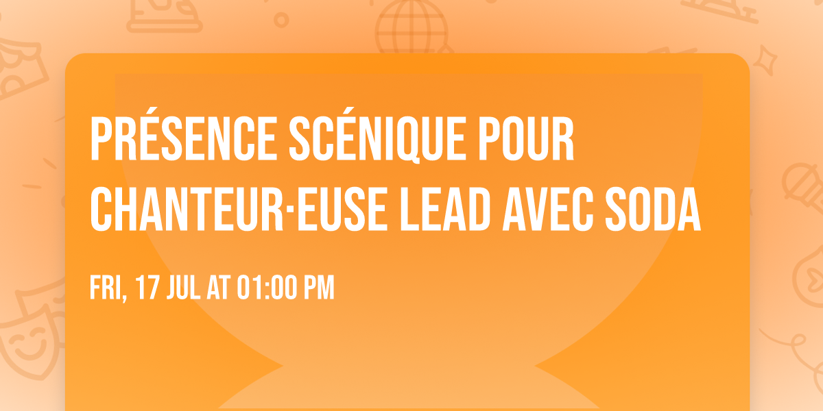 Pr\u00e9sence sc\u00e9nique pour chanteur\u00b7euse lead avec Soda