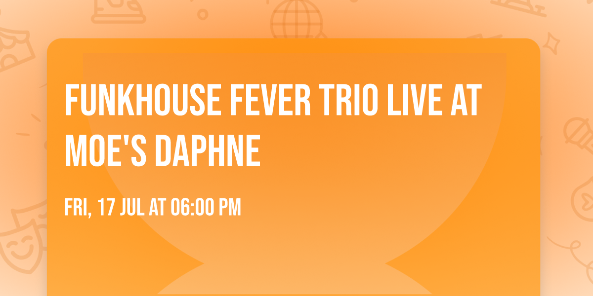 Funkhouse Fever Trio Live at Moe's Daphne