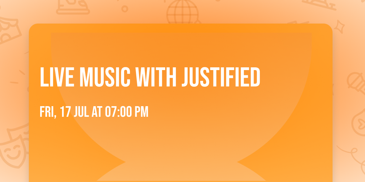 LIVE MUSIC WITH JUSTIFIED\ud83c\udfb6