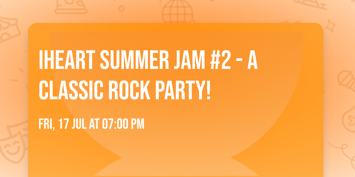 iHeart Summer Jam #2 - A Classic Rock Party!