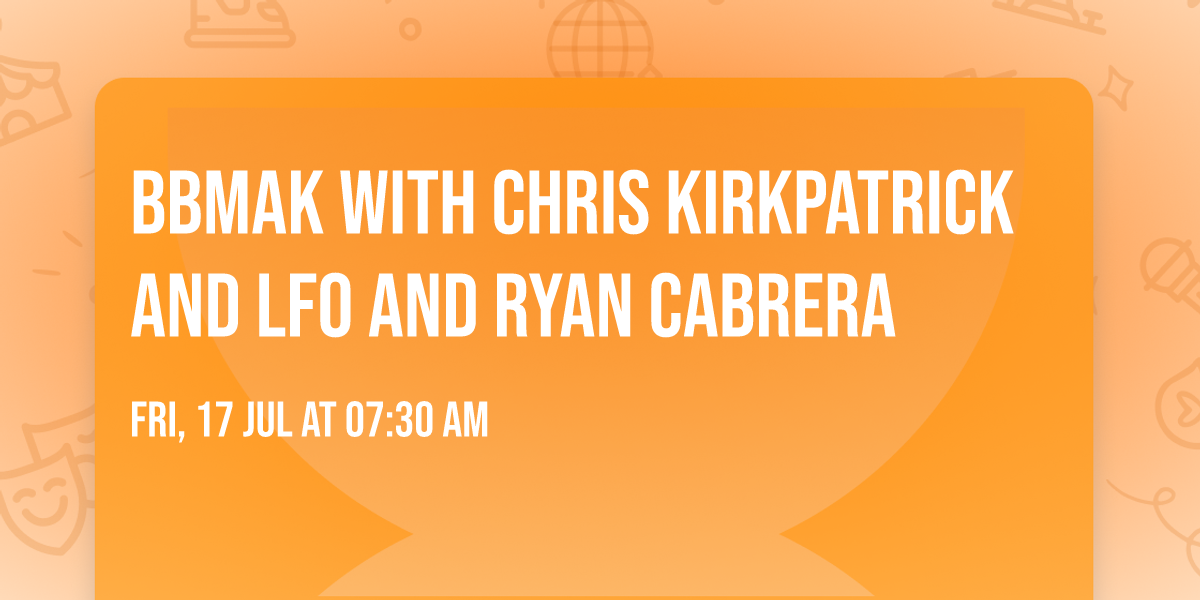 BBMak with Chris Kirkpatrick and LFO and Ryan Cabrera