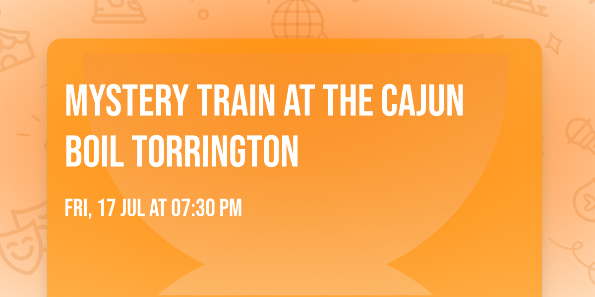 Mystery Train at the Cajun Boil Torrington