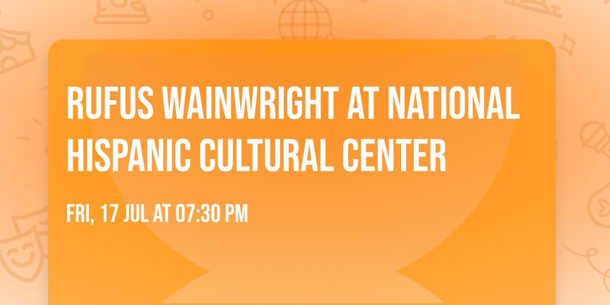Rufus Wainwright at National Hispanic Cultural Center