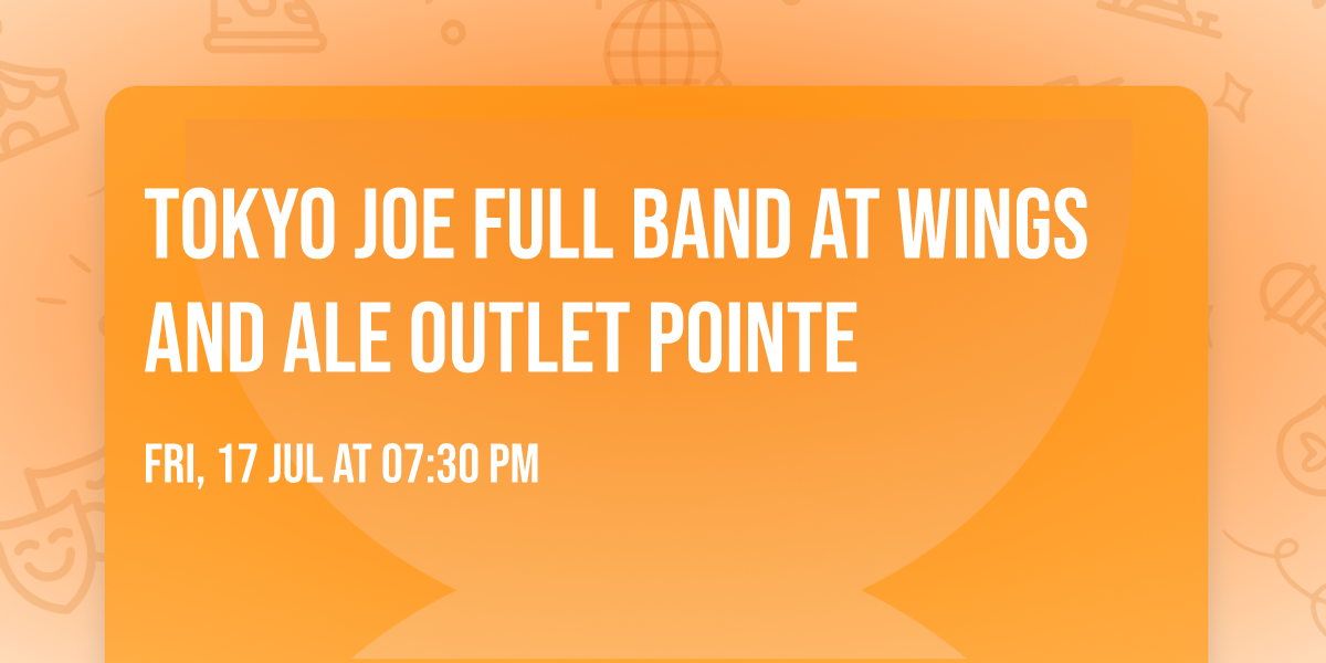 Tokyo Joe full band at Wings and Ale Outlet Pointe