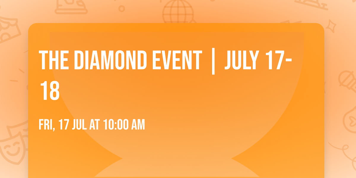 The Diamond Event | July 17-18