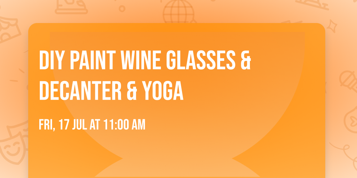 DIY Paint Wine Glasses & Decanter & Yoga