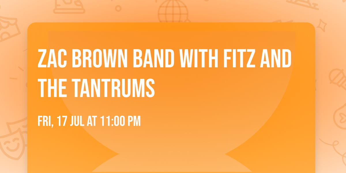 Zac Brown Band with Fitz and the Tantrums