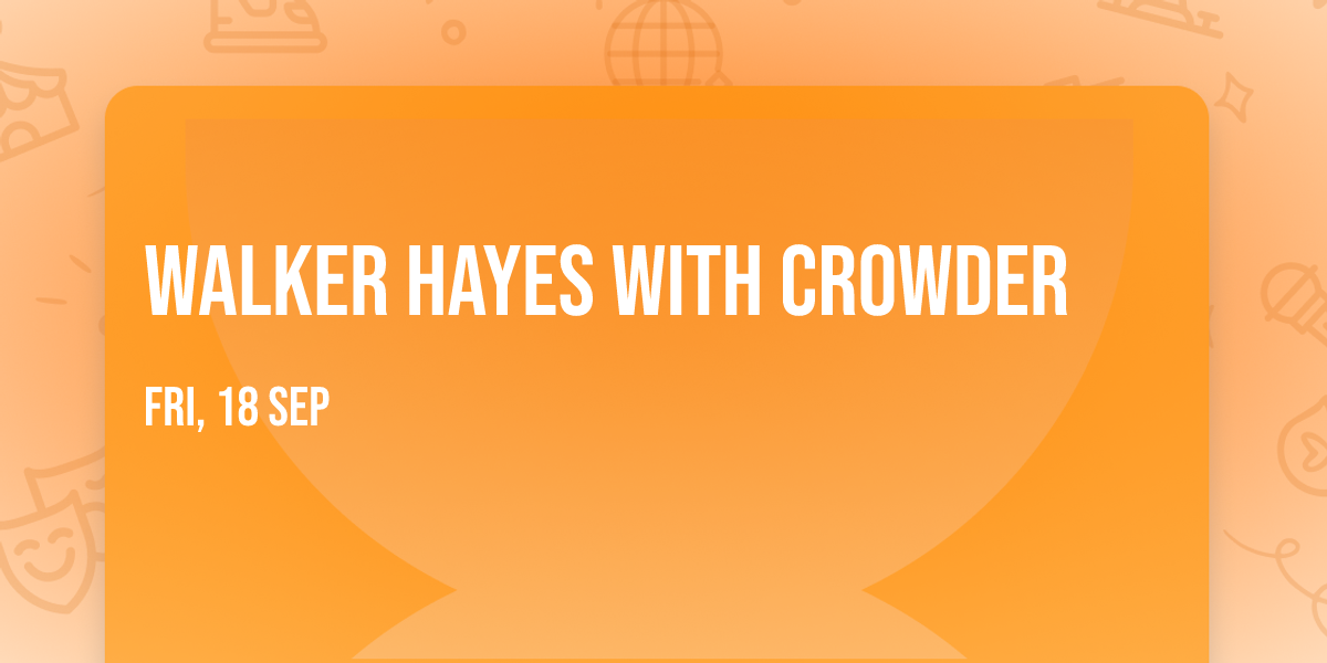 Walker Hayes with Crowder