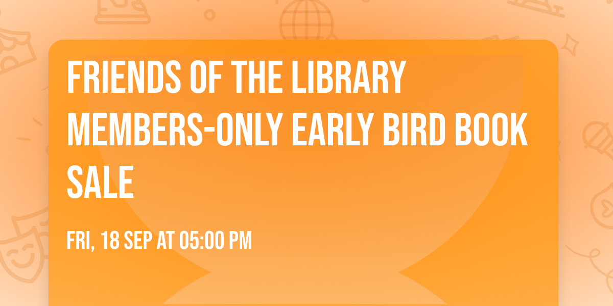 Friends of the Library Members-Only Early Bird Book Sale