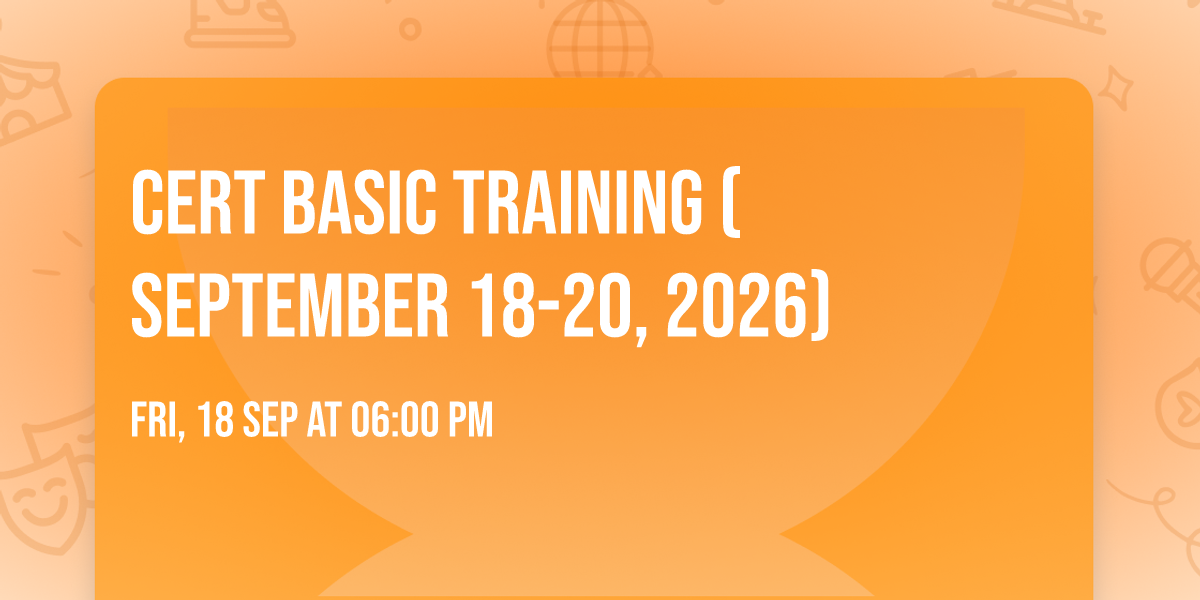 CERT Basic Training (September  18-20, 2026)
