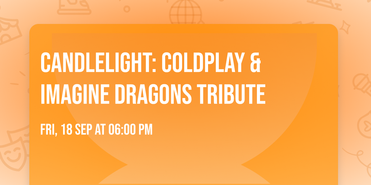 Candlelight: Coldplay & Imagine Dragons Tribute