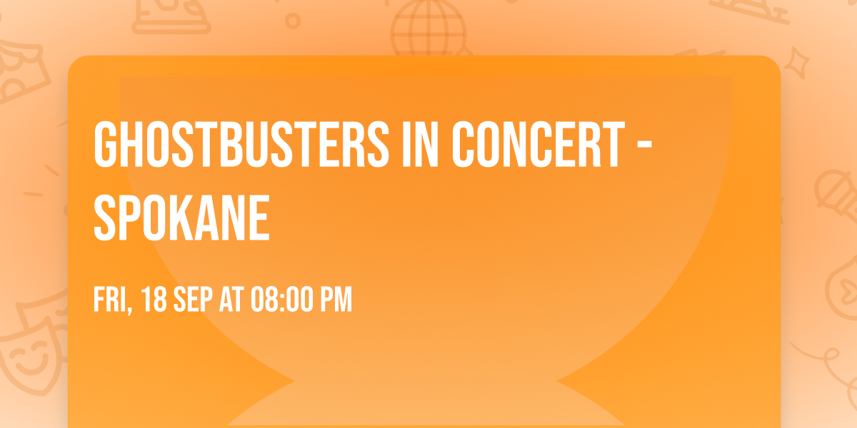 Ghostbusters In Concert - Spokane