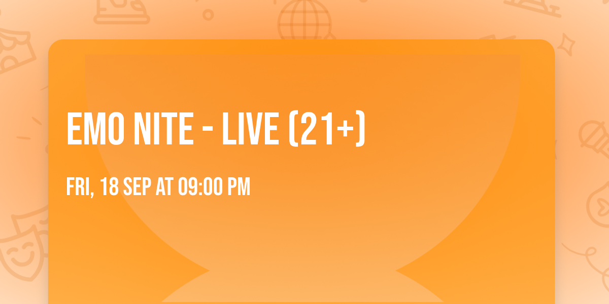 Emo Nite - Live (21+)