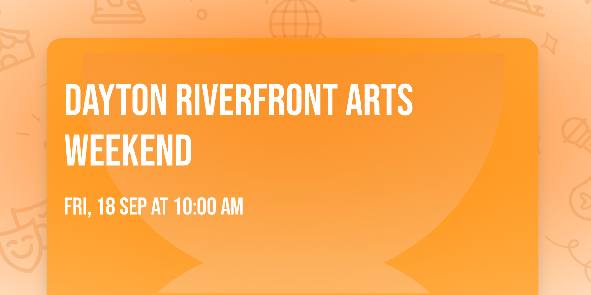Dayton Riverfront Arts Weekend