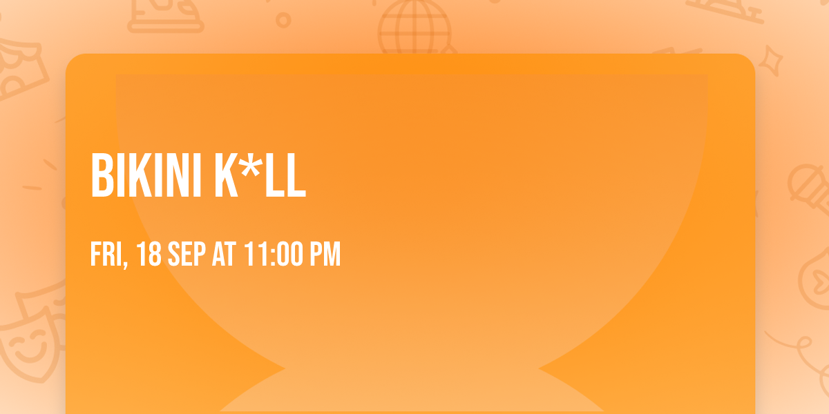 Bikini K*ll