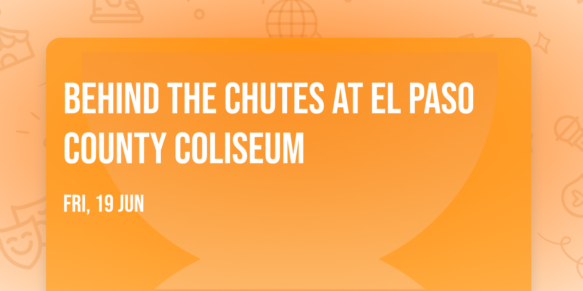 Behind the Chutes at El Paso County Coliseum
