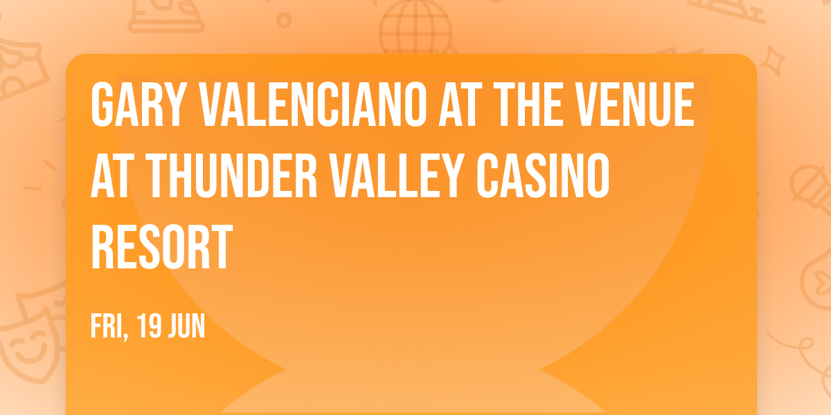 Gary Valenciano at The Venue at Thunder Valley Casino Resort