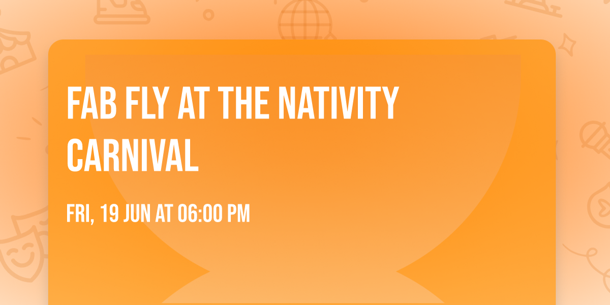 Fab Fly at the Nativity Carnival