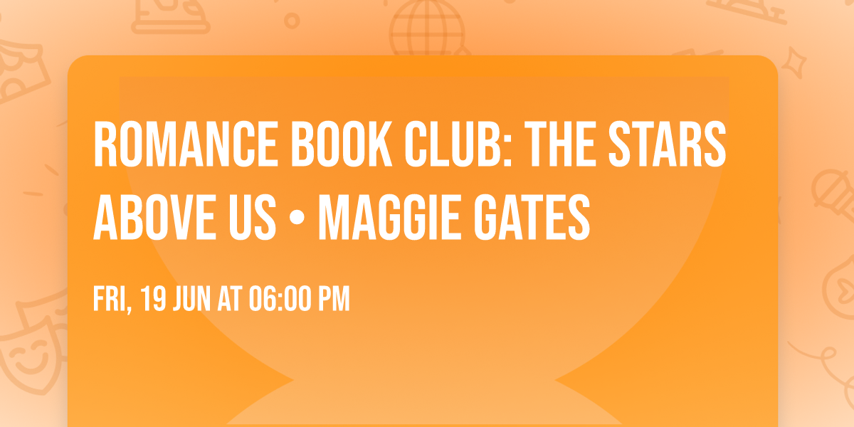 Romance Book Club: The Stars Above Us \u2022 Maggie Gates