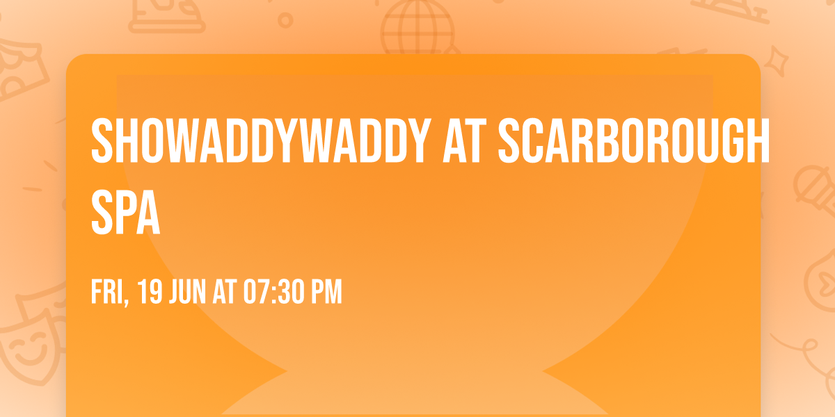 Showaddywaddy at Scarborough Spa
