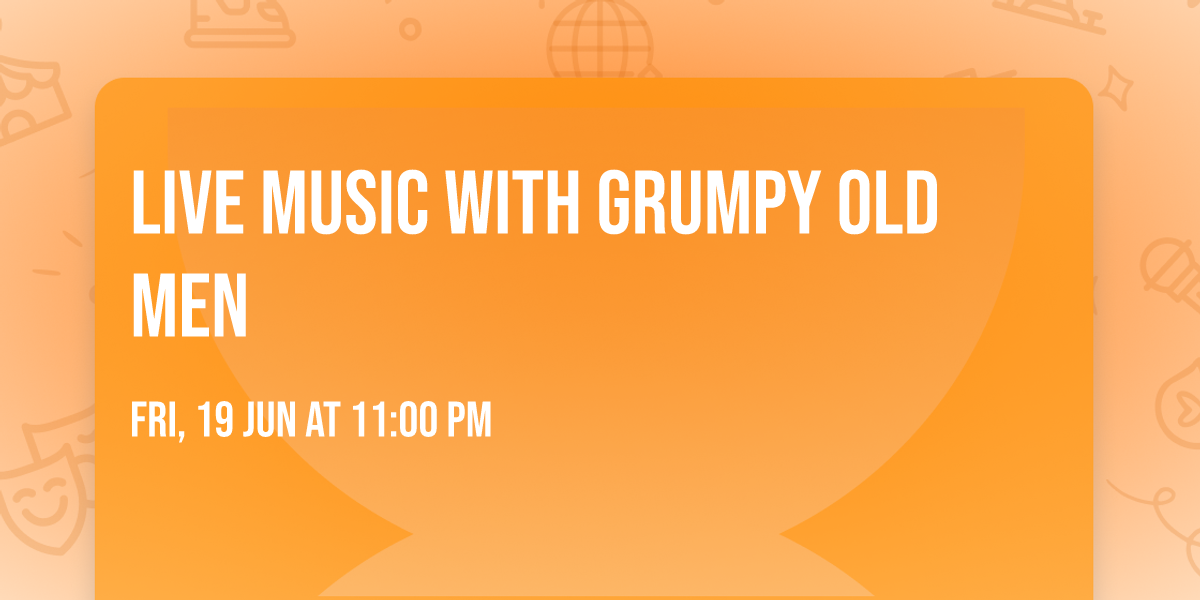 Live Music with Grumpy Old Men