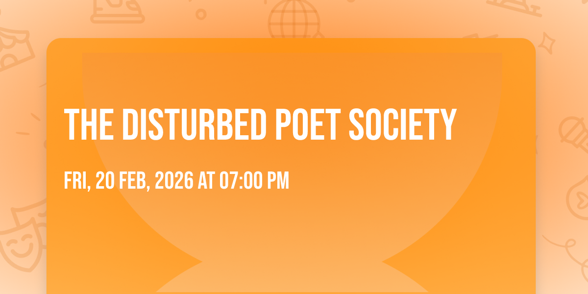 The Disturbed Poet Society