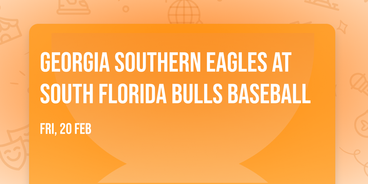 Georgia Southern Eagles at South Florida Bulls Baseball