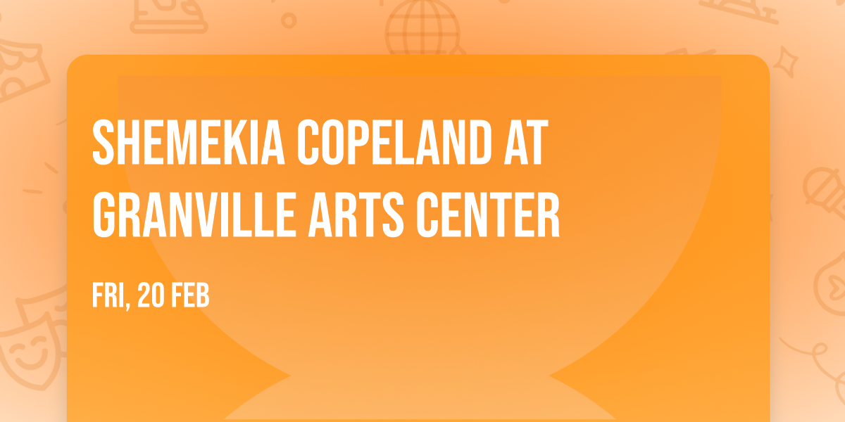 Shemekia Copeland at Granville Arts Center