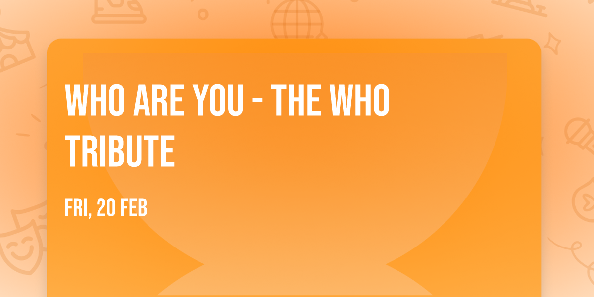 Who Are You - The Who Tribute