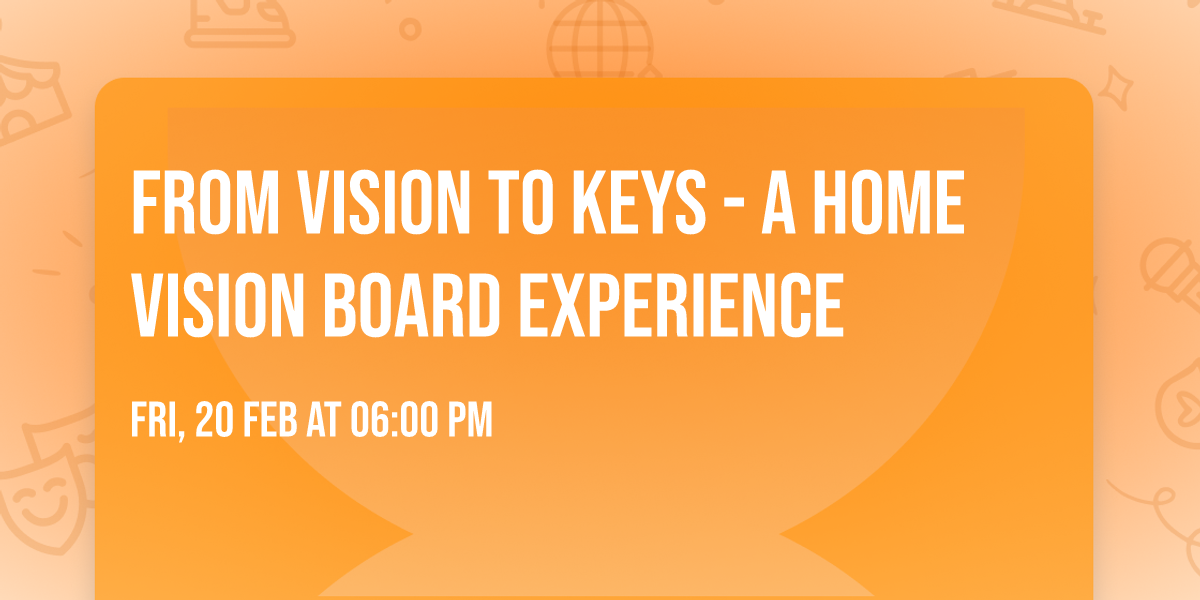 From Vision to Keys - A Home Vision Board Experience