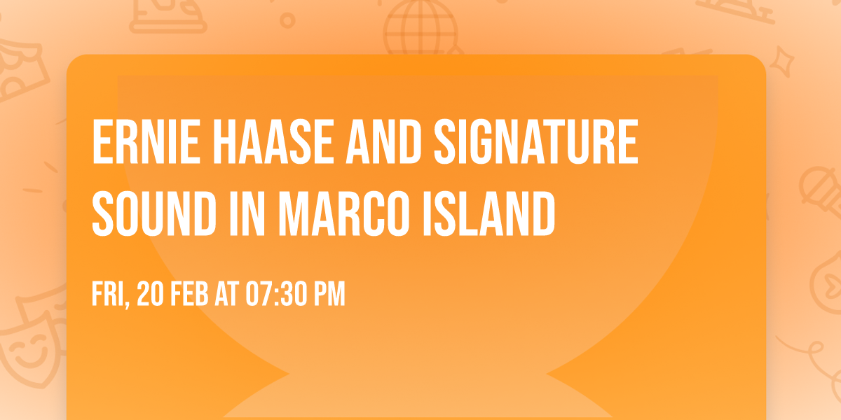 Ernie Haase and Signature Sound in Marco Island