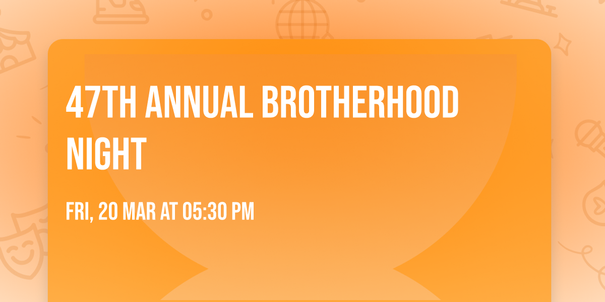 47th Annual Brotherhood Night